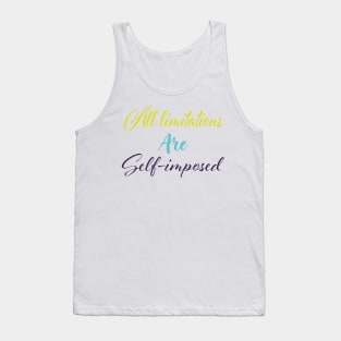 All limitations are self-imposed Tank Top